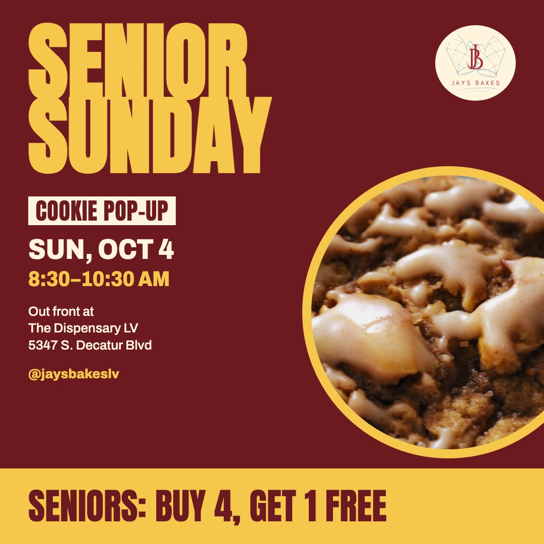 JaysBakes Senior Sunday Cookie Pop-Up out front at The Dispensary LV — Sunday, Oct 4, 8:30–10:30 AM. Seniors: buy 4, get 1 free
